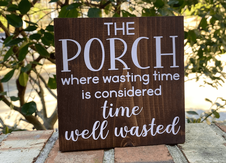 Wasted Time Decree Porch Sign